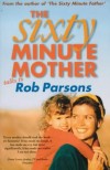 Book cover: The Sixty Minute Mother