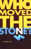 Book cover: Who Moved the Stone?