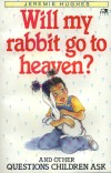 Book cover: Will my rabbit go to heaven